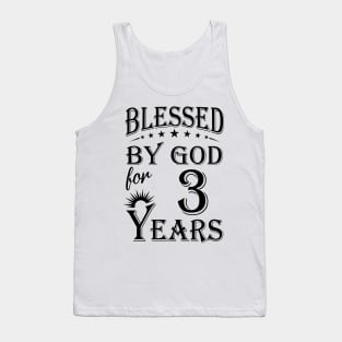 Blessed By God For 3 Years Tank Top